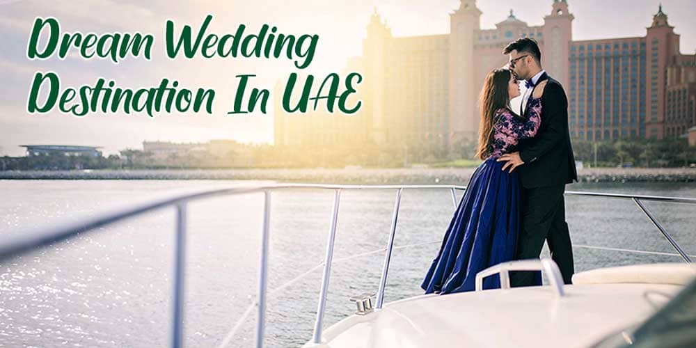 Dream Wedding Destination In UAE
